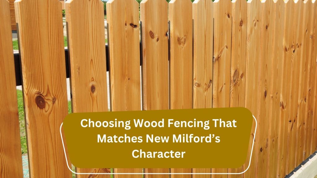 Choosing Wood Fencing