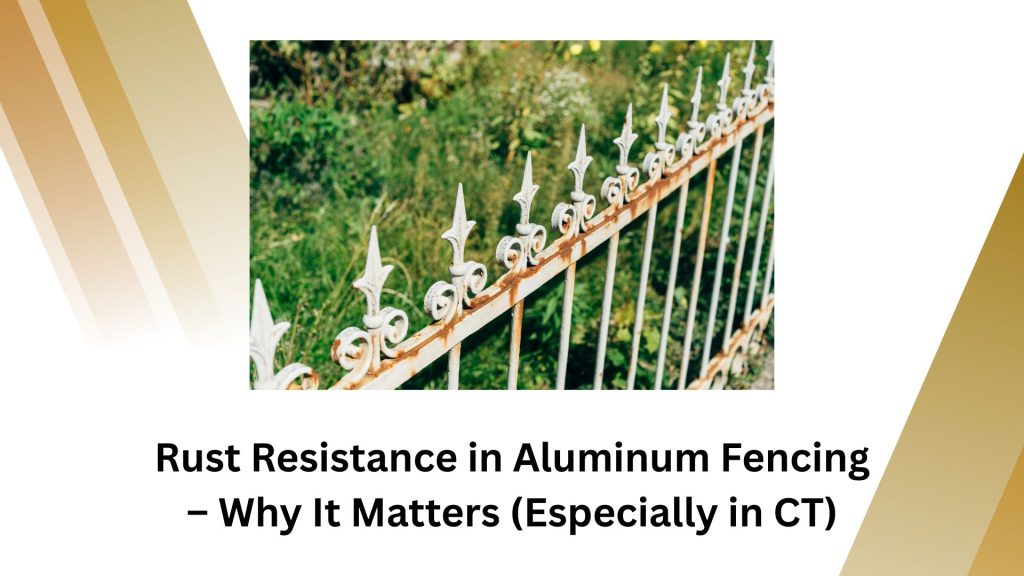Rust Resistance in Aluminum Fencing
